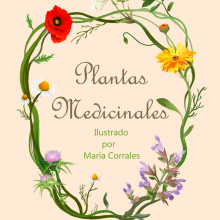 Plantas medicinales. Design, Traditional illustration, Editorial Design, Fine Arts, L, scape Architecture, and Painting project by María Corrales Liviano - 09.14.2016