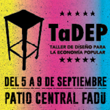 TaDEP. Taller de diseño para la economia popular. Design Management & Industrial Design project by Ana Gomez Martinez - 09.17.2016