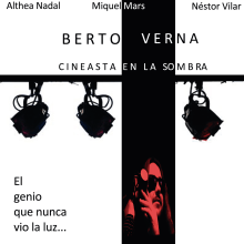 Cortometraje "Berto Verna, un cineasta en la sombra" (Co-autor). Cinema projeto de Ximo López Rovira - 09.02.2013