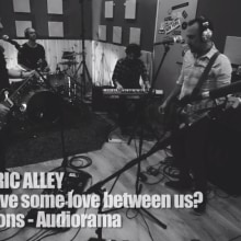 The Electric Alley - Can We Have Some Love Between Us? Studio Sessions. Música, Cinema, Vídeo e TV, Pós-produção fotográfica, e Vídeo projeto de Javi de Lara - 11.03.2016