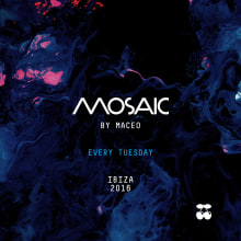 MOSAIC BY MACEO - Project Manager  Ibiza . Un proyecto de Música, Eventos, Cop, writing y Redes Sociales de Christian Len Rosal - 14.07.2016