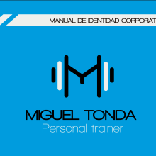 Manual de estilo para Miguel Tonda, personal trainer.. Een project van Grafisch ontwerp van Raquel Rubio - 04.12.2016