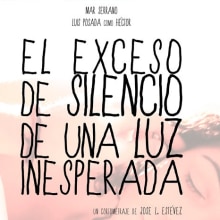 Créditos de El Exceso de Silencio de una Luz Inesperada. Cinema projeto de Laura de la Puente - 15.12.2016