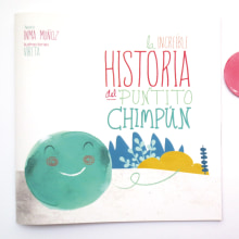La Increible Historia del Puntito Chimpún. Un proyecto de Ilustración, Diseño de personajes, Diseño editorial y Diseño gráfico de vireta - 10.01.2016
