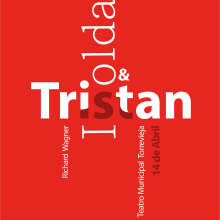 Primer cartel tipográfico para la opera Tristan&Isolda. Design editorial, e Design gráfico projeto de Wara Raquel Argibay Martinez - 23.02.2017
