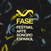 FASE - Festival de Arte Sonoro Español. Un proyecto de Diseño de Enrique Rivera - 21.07.2016