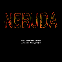 Pablo Neruda. 100 años. Design gráfico projeto de Roger Márquez J - 31.01.2007