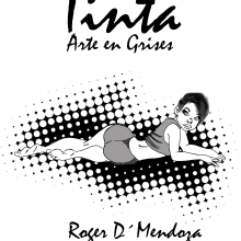 TINTA : Arte En Grises es mi Artbook se encuentra en edición. Ilustração tradicional projeto de Roger DMendoza - 25.03.2017