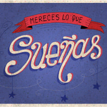Lettering | "Mereces lo que sueñas". Graphic Design, T, pograph, and Lettering project by Evangelina - 03.27.2017