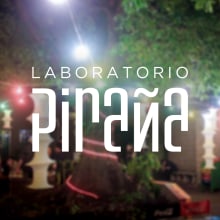 Laboratorio Piraña. Art Direction, Events, and Audiovisual Production project by Ana Inés Sabini - 10.09.2016