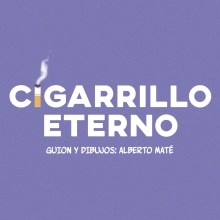 Cigarrillo Eterno. Un proyecto de Cómic de Alberto Maté - 14.05.2017