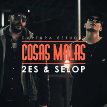 2ES & Selop - Cosas Malas (Video). Un proyecto de Vídeo de Jose Maria Calsina Val - 18.05.2017