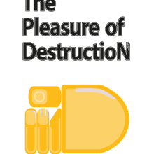The Pleasure of Destruction. Graphic Design & Industrial Design project by Guillermo Gutiérrez Gutiérrez - 06.05.2017