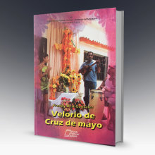 Libro Velorio de Cruz de Mayo. Editorial Design project by Lorena Alejandra Ramirez Piña - 06.09.2017