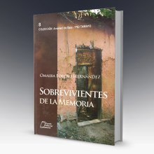 Libro Sobrevivientes de La Memoria. Editorial Design project by Lorena Alejandra Ramirez Piña - 06.09.2017