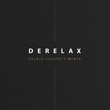 DERELAX. Design, and Art Direction project by Alberto Alfaro Largo - 06.24.2017