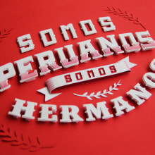 :: Somos Peruanos, somos hermanos ::. Un proyecto de Diseño, Dirección de arte, Artesanía, Tipografía, Papercraft y Lettering de Ricardo Neira - 20.07.2017