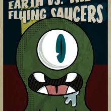 Poster vintage  Earth vs. the Flying Saucers. Un proyecto de Diseño, Ilustración tradicional, Cine e Ilustración vectorial de Perla Rivas - 13.08.2017