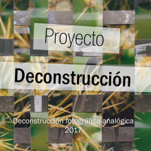 Proyecto deconstrucción 2017. Fotografia, Artes plásticas, e Colagem projeto de Adrián Kalizsky Rodríguez - 01.06.2017
