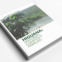 Higuana: Historias, Cuentos y Familias. Editorial Design project by Erinel Mercedes - 08.25.2017