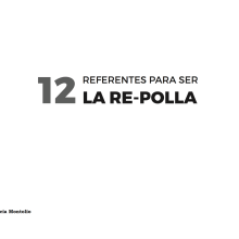 12 REFERENTS PARA SER LA RE-POLLA. Design, Art Direction, and Graphic Design project by Anna Garcia Montolio - 02.02.2017