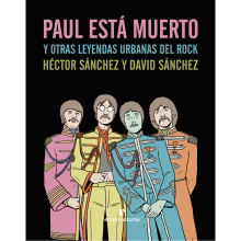Paul está muerto y otras leyendas urbanas del rock. Un proyecto de Música y Escritura de Héctor Sánchez Moro - 10.11.2014