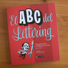 El ABC del Lettering. Design editorial, Tipografia, e Lettering projeto de Ivan Castro - 26.10.2017