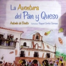 "La aventura del Pan y Queso" de Antonio de Benito. Ilustração tradicional projeto de Rakel Cortes - 19.01.2017
