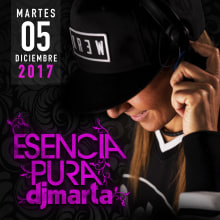 Imagen Fiesta Esencia Pura 2017 DJ Marta. Un proyecto de Diseño gráfico de Fernando Escolar López-Roso - 29.11.2017