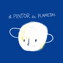 Pintor de planetas: Personaje de mi album ilustrado. Traditional illustration, and Animation project by Paúlo Sánchez - 12.09.2017