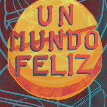 "Un mundo feliz" Aldous Huxley. Traditional illustration, Editorial Design, Graphic Design, T, pograph, and Lettering project by Paula Cuántica - 01.07.2018