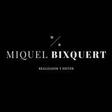 REEL M.BIXQUERT. Un proyecto de Cine, vídeo y televisión de Miquel Bixquert Grau - 14.03.2018