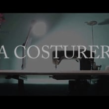 "La costurera". Un proyecto de Cine, vídeo y televisión de Alex Acosta - 15.04.2018