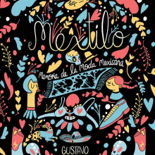 Mextilo, memoria de la moda mexicana. Un proyecto de Diseño editorial de Gustavo Prado - 18.05.2017