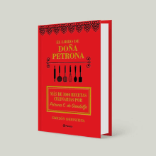 El Libro de Doña Petrona. Un proyecto de Diseño y Diseño editorial de Verónica Coletta Gama - 17.07.2018