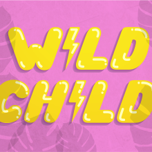 Proyecto final! "Wild child". Design, e Lettering projeto de Inés Marijuán Taylor - 18.08.2018