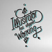 Illustrator has stopped working - Lettering. Un proyecto de Diseño, Diseño gráfico, Lettering y Creatividad de Sara Prados - 25.08.2018