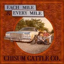 Chisum Cattle Co. - 'Each Mile & Every Mile' (Mezcla). Un proyecto de Música de Carlos M. Kress - 07.09.2018