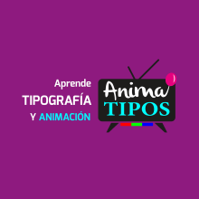 Diseño de Tipografía y animación - Anima TIPOS. Animation project by Angel Decuir - 03.01.2016