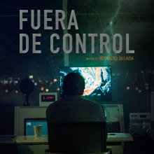 FUERA DE CONTROL - OFFICIAL TRAILER. Film, Video, TV, Photograph, Post-production, Cop, writing, Film, Audiovisual Production, Creativit, Stor, and telling project by Reynaldo Quijada - 09.22.2018
