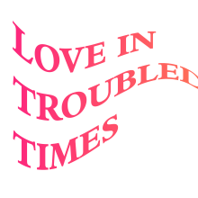 Love in Troubled Times. Design editorial, Design gráfico, Infografia, e Concept Art projeto de Luis Jiménez Cuesta - 19.10.2018