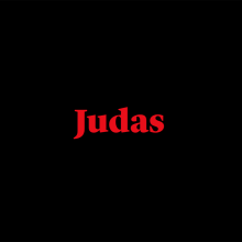 JUDAS. Un proyecto de Cine, vídeo, televisión y Cine de Raúl Capdevila Murillo - 17.09.2017