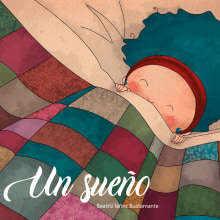 Álbum ilustrado "Un Sueño". Un proyecto de Bellas Artes e Ilustración digital de Beatriz I. Bustamante - 25.10.2018