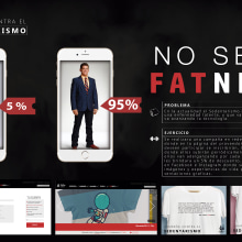 No seas Fatness Big Idea. Projekt z dziedziny Design,  Reklama i Projektowanie graficzne użytkownika EDWIN RENDEROS - 02.11.2018