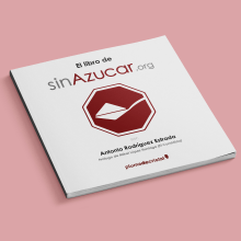 Libro sinAzucar.org. Editorial Design, and Graphic Design project by Javier Jara Madolell - 11.07.2018
