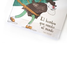 El hombre que vendió el mundo - Libro ilustrado infantil. Ilustração tradicional, Motion Graphics, Animação, e Design editorial projeto de Vera Galindo - 26.11.2018