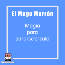 El Mago Marrón. Un proyecto de Cop y writing de msk - 17.12.2018