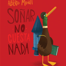Soñar no cuesta nada. Un progetto di Illustrazione di Alberto Montt - 20.01.2019
