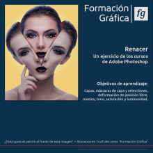 Renacer: Videotutorial con Photoshop. Design, Education, Graphic Design, Creativit, and Digital Photograph project by Formación Gráfica - 12.01.2018