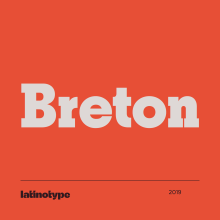Breton. Un progetto di Tipografia di Latinotype - 12.04.2019